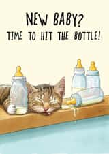 Funny New Baby Card - Time To Hit The Bottle - Cat created by Bewilderbeest