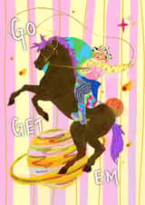 Good Luck Card Funny Cosmic Cowboy “Go Get Em” Encouragement for Friend created by Rachel Rennie