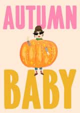 Cute Birthday Card - Autumn Baby - Pumpkin created by URGHH Card Co.
