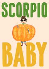 Cute Birthday Card - Scorpio Baby - Pumpkin created by URGHH Card Co.