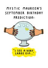 Funny Birthday Card - Gin Crystal Ball - September Birthday created by mungo and shoddy