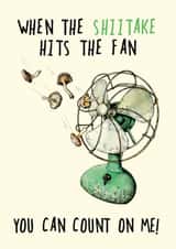 Funny Thinking Of You/Love & Friendship Card - When The Shiitake Hits The Fan - Mushroom Pun created by Bewilderbeest