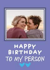 Personalised Birthday Photo Card created by size3art - Classic Birthday Card - My Person