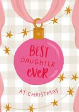 Classic Christmas Card - For the Best Daughter Ever - Bauble created by The Pattern Press