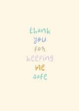 Classic Thank You Card - Keeping Me Safe created by Rebecca Prinn