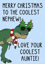 Cute Christmas Card - For Nephew - Coolest Auntie - Dinosaur created by OhJaye