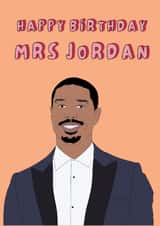 Funny Birthday Card - Mrs. Jordan - Michael B Jordan created by Pretty Unique Gifts