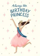 Funny Birthday Card - For Her - Always The Birthday Princess created by Silky Rose Design