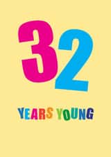 Classic Birthday Card - 32 Years Young created by mrs L cards