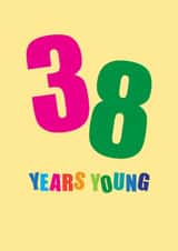 Classic Birthday Card - 38 Years Young created by mrs L cards