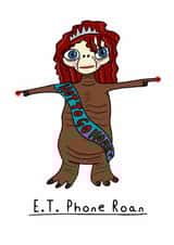 Funny Birthday/Just Because Card - E.T. Phone - Chappell Roan created by Daniel Hills