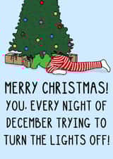 Funny Christmas Card - Every Night Of December - Turn The Lights Off created by OhJaye