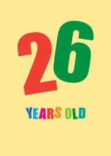 Classic Birthday Card - 26 Years Young created by mrs L cards