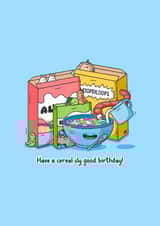 Cute Birthday Card - Cereal - Pun created by Toastedink