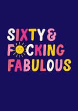 Fun 60th Birthday Card - Sixty & F*cking Fabulous - Sunshine created by Pin & Paper