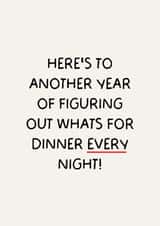 Funny Anniversary Card - Here's To Another Year - Figuring Out What's For Dinner created by Puns and Needles
