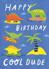Cute Birthday Card - Cool Dude - Dinosaurs created by Kerrie McNeill