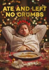 Funny Christmas Card – Ate And Left No Crumbs created by Bonne Nouvelle