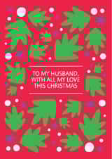 Husband Christmas Card - All My Love to My Husband this Christmas created by Laurent Collective