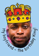 Personalised Birthday Photo Card created by TeePee Creations - Funny Birthday Card - For Boyfriend - King