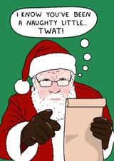 Cheeky Christmas Card - Santa's Naughty List - You've Been A Naughty Twat created by YAWN DESIGNS