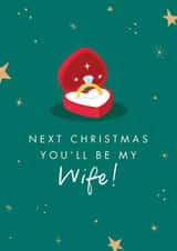 Classic Christmas Card - For Fiancee - Next Christmas You'll Be My Wife! created by The Cake Thief