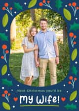 Personalised Christmas Photo Card created by Joanne Hawker - Classic Next Christmas Photo Card - For Fiancée - Next Christmas You'll Be My Wife