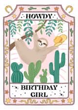 Howdy Birthday Girl Card – Cute Sloth with Cowboy Hat & Cactus created by Life’s Peachey by Lauren Faye Peachey