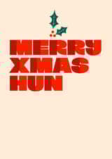 Classic Christmas Card - For Her - Merry Xmas Hun created by Mrs Best Paper Co.