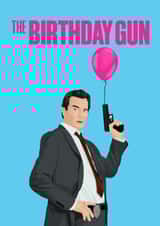 Funny Birthday Card – The Birthday Gun created by Pink Peach Cards
