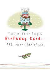 Funny Birthday Card - This Is Definitely A Birthday Card...- Ps. Merry Christmas created by Dandelion Stationery