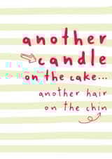 Funny Birthday Card - Another Candle - Another Hair On The Chin created by Dandelion Stationery