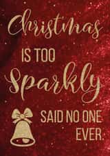 Funny Christmas card - Joke - Too sparkly created by CD Design