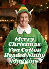 Funny Christmas Card - Elf - Cotton Headed Ninny created by AG cards