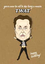 Cheeky Birthday Card - Elon Musk - Massive Twat created by TACHE