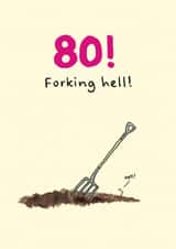 Funny Birthday Card - 80th - Garden Fork created by Rusty Pencil