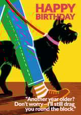 Arty Birthday Card - Terrier - Drag You Round The Block created by Jon Downer