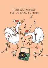Funny Christmas Card - Honking Around The Christmas Tree created by Sunpatch Society