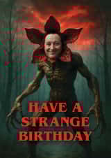 Funny Birthday Card - Stranger Things - Demogorgon created by Picardso