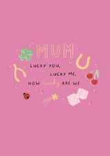 Mums Birthday - Mothers Day Card - Modern - For Mum - Lucky we've got eachother created by Emma Pallett Design