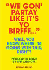 Funny Birthday Card - WE GON PARTY - friend/family - birthday rude card created by Glen Stone