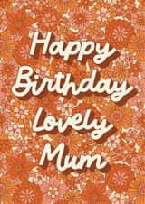Pretty Birthday Card - Lovely Mum - Retro Florals created by Choo Choo
