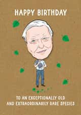 Cheeky Birthday Card - David Attenborough - Exceptionally Old Rare Species created by TACHE
