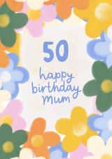 Pretty Birthday Card - 50th - For Mum - Florals created by Fliss Muir