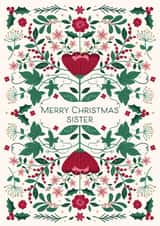 Classic Christmas Card - For Sister - Festive Florals - Holly & Ivy created by Nina Raby - Jones