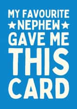 Funny Birthday Card - For Auntie/Uncle - Favourite Nephew created by Sundiva Designs