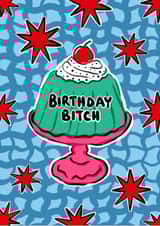 Fun Birthday Card – Birthday Bitch Cake created by Hello Melody