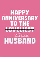 Funny Anniversary Card - Luckiest Husband created by Stuck Shop Gifts