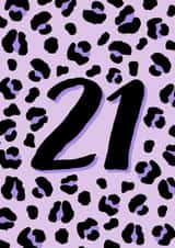 21: Fashionably Feral - Leopard Print 21st Birthday Card created by Black Cat Design