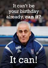 Funny Birthday Card - Mick McCarthy - It Can! created by JH Designs